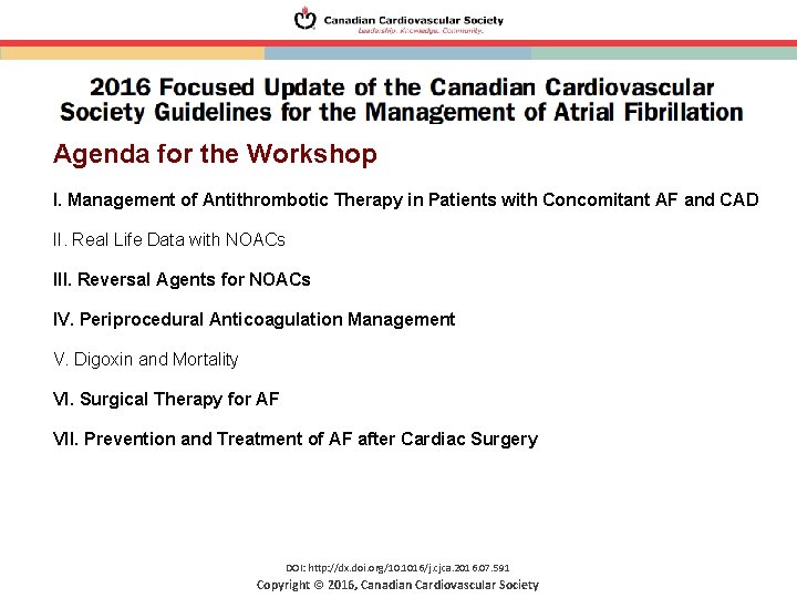 Agenda for the Workshop I. Management of Antithrombotic Therapy in Patients with Concomitant AF