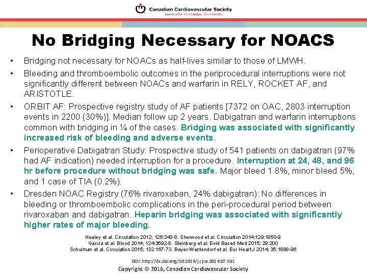 No Bridging Necessary for NOACS • • • Bridging not necessary for NOACs as