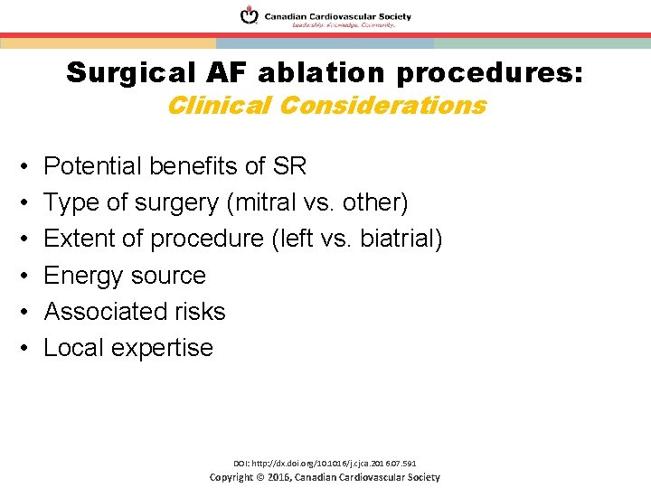 Surgical AF ablation procedures: Clinical Considerations • • • Potential benefits of SR Type