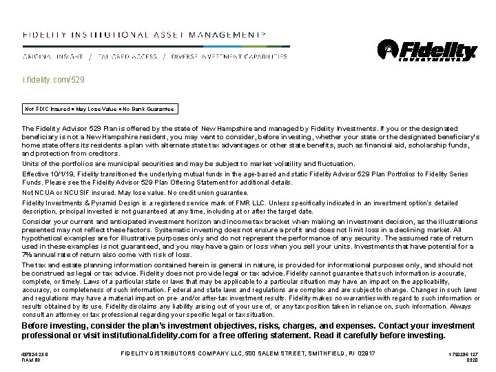 i. fidelity. com/529 Not FDIC Insured May Lose Value No Bank Guarantee The Fidelity