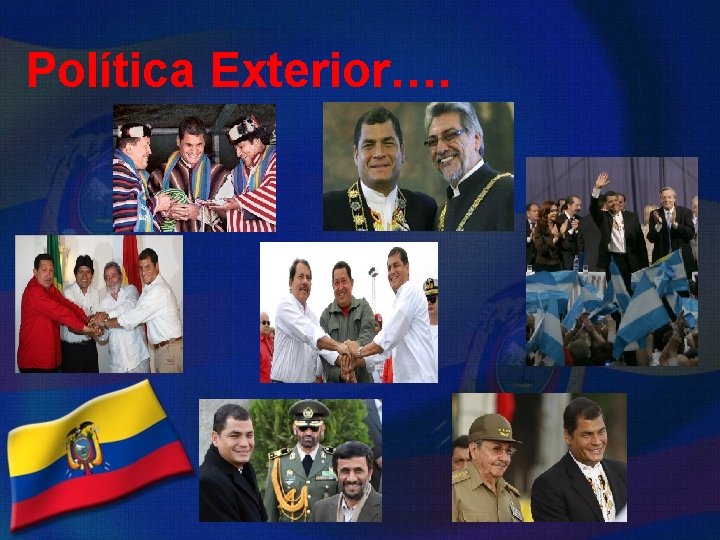 Política Exterior…. 