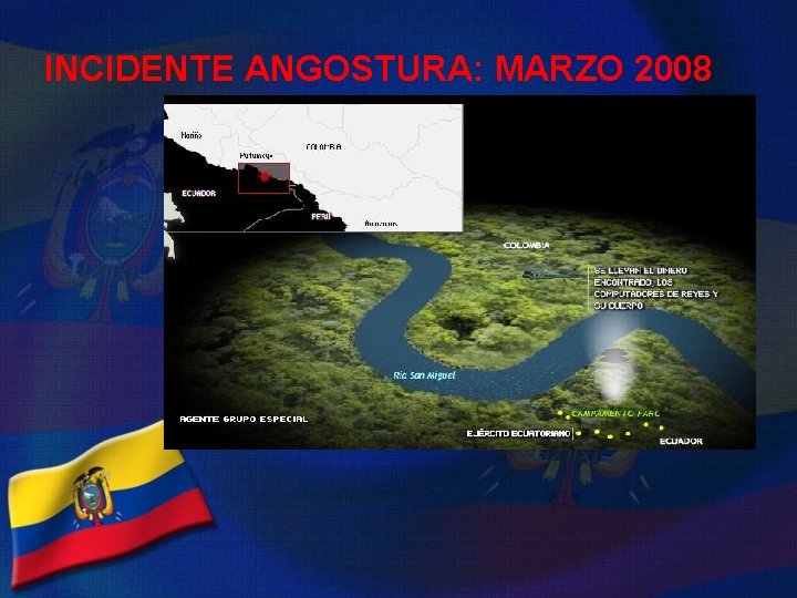 INCIDENTE ANGOSTURA: MARZO 2008 