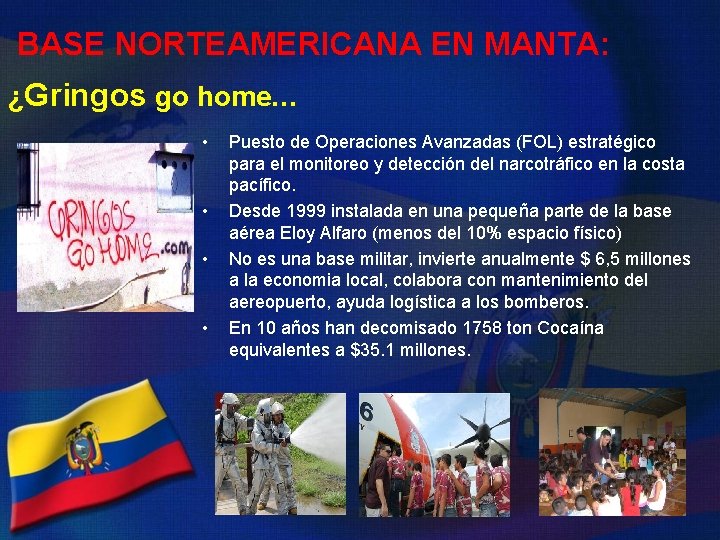 BASE NORTEAMERICANA EN MANTA: ¿Gringos go home… • • Puesto de Operaciones Avanzadas (FOL)