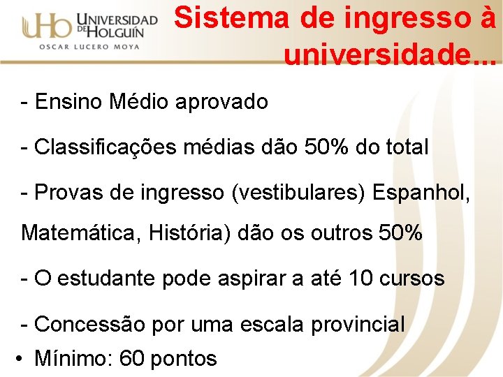 Sistema de ingresso à universidade. . . - Ensino Médio aprovado - Classificações médias