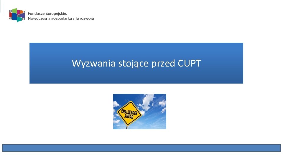 Wyzwania stojące przed CUPT 