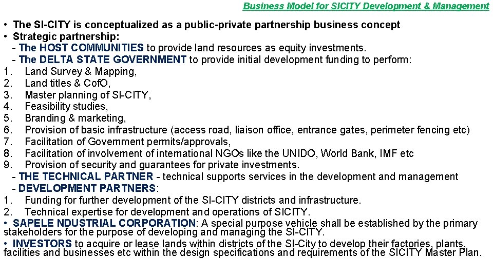 Business Model for SICITY Development & Management • The SI-CITY is conceptualized as a