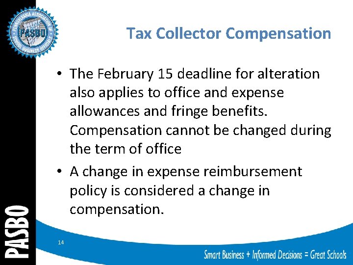 Tax Collector Compensation • The February 15 deadline for alteration also applies to office