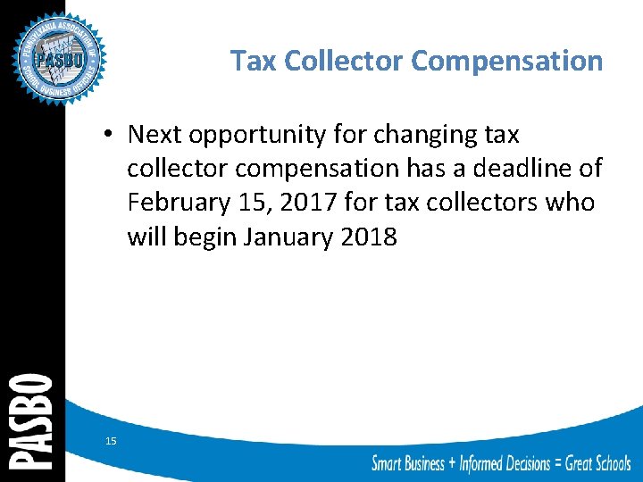Tax Collector Compensation • Next opportunity for changing tax collector compensation has a deadline