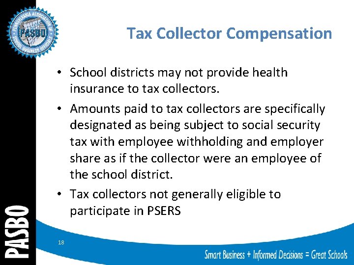 Tax Collector Compensation • School districts may not provide health insurance to tax collectors.