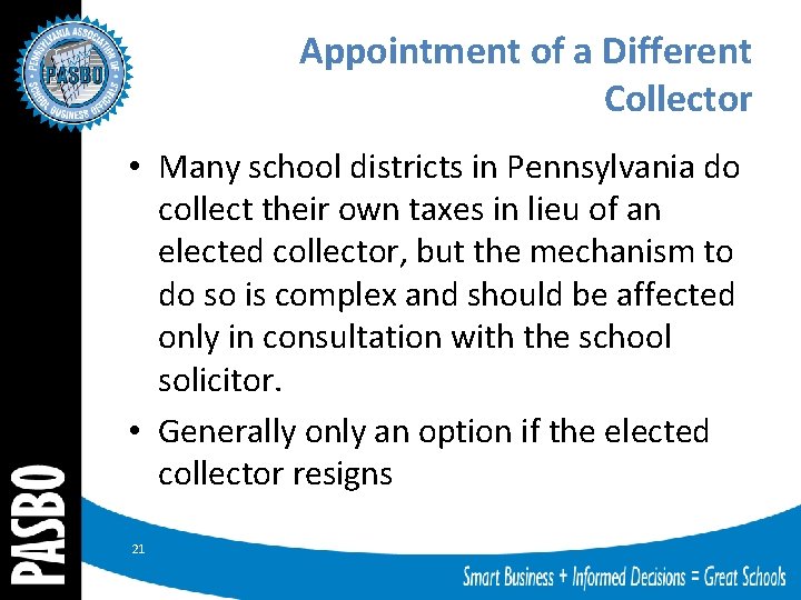 Appointment of a Different Collector • Many school districts in Pennsylvania do collect their