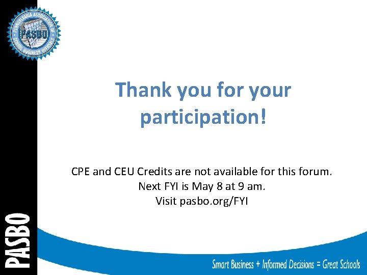 Thank you for your participation! CPE and CEU Credits are not available for this