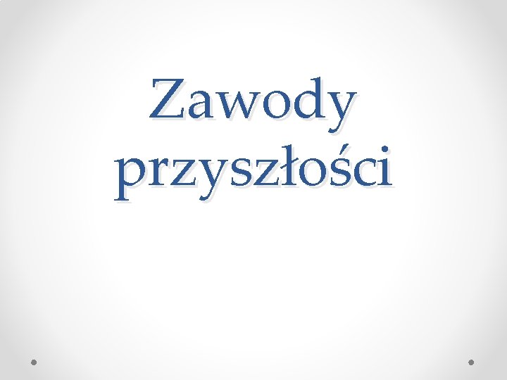 Zawody przyszłości 