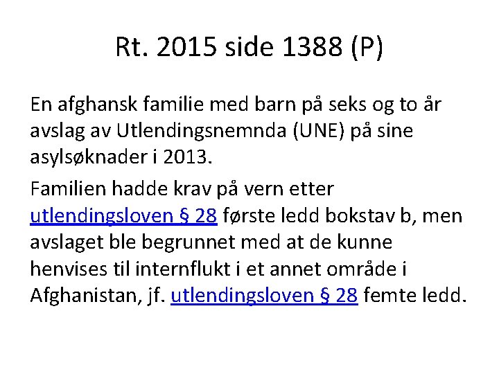 Rt. 2015 side 1388 (P) En afghansk familie med barn på seks og to