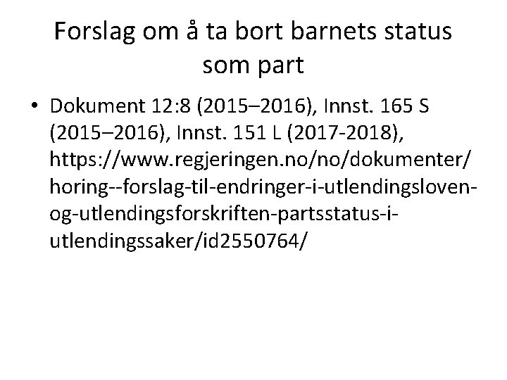 Forslag om å ta bort barnets status som part • Dokument 12: 8 (2015–