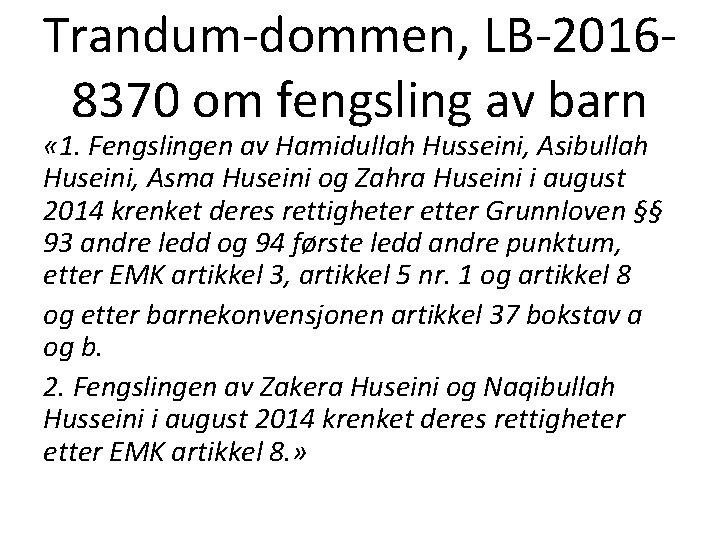 Trandum-dommen, LB-20168370 om fengsling av barn « 1. Fengslingen av Hamidullah Husseini, Asibullah Huseini,