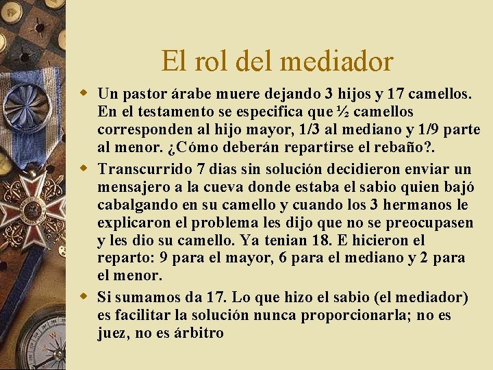 El rol del mediador w Un pastor árabe muere dejando 3 hijos y 17