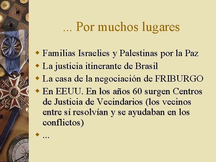 . . . Por muchos lugares w Familias Israelies y Palestinas por la Paz