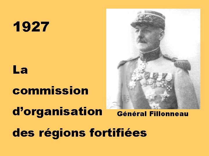 1927 La commission d’organisation Général Fillonneau des régions fortifiées 