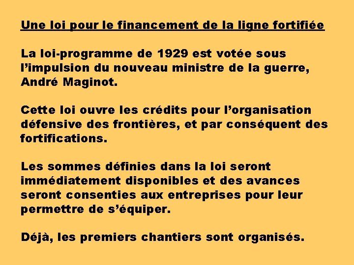 Une loi pour le financement de la ligne fortifiée La loi-programme de 1929 est