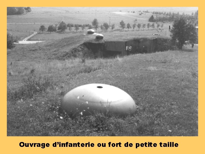 Ouvrage d’infanterie ou fort de petite taille 