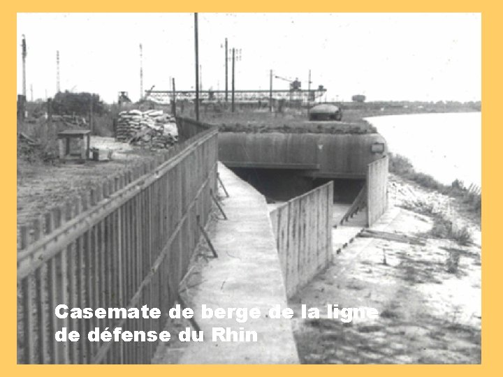 Casemate de berge de la ligne de défense du Rhin 