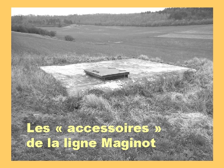 Les « accessoires » de la ligne Maginot 