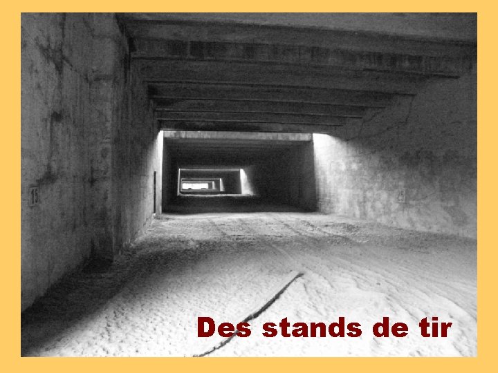 Des stands de tir 