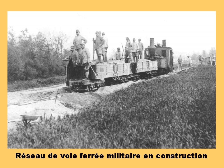 Réseau de voie ferrée militaire en construction 