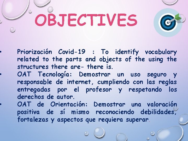  • • • OBJECTIVES Priorización Covid-19 : To identify vocabulary related to the