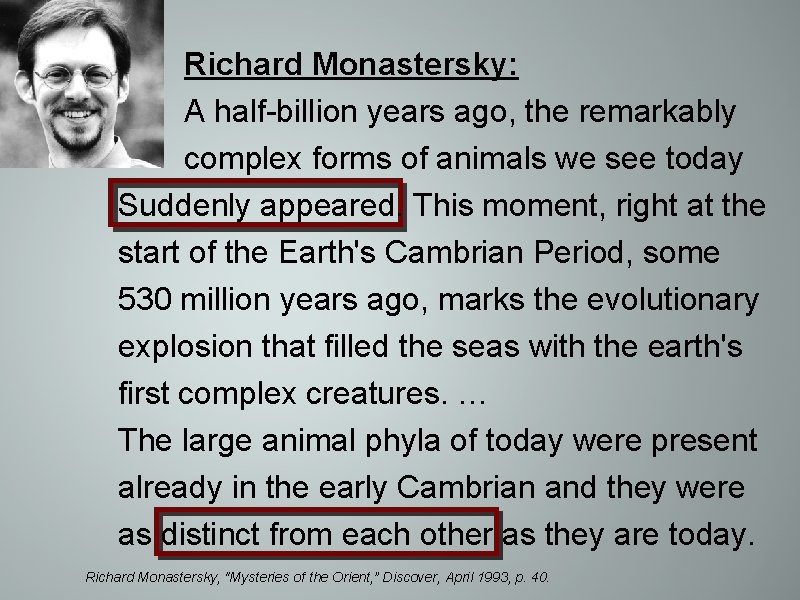 Richard Monastersky: A half-billion years ago, the remarkably complex forms of animals we see