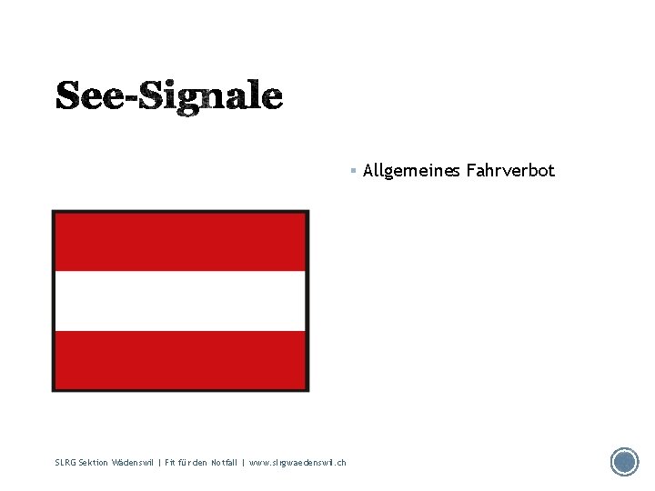 § Allgemeines Fahrverbot SLRG Sektion Wädenswil | Fit für den Notfall | www. slrgwaedenswil.