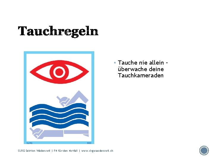 § Tauche nie allein – überwache deine Tauchkameraden SLRG Sektion Wädenswil | Fit für