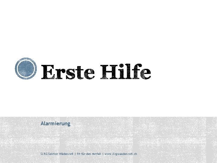 Alarmierung SLRG Sektion Wädenswil | Fit für den Notfall | www. slrgwaedenswil. ch 