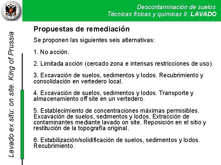 Lavado ex situ: on site. King of Prussia Descontaminación de suelos Técnicas físicas y