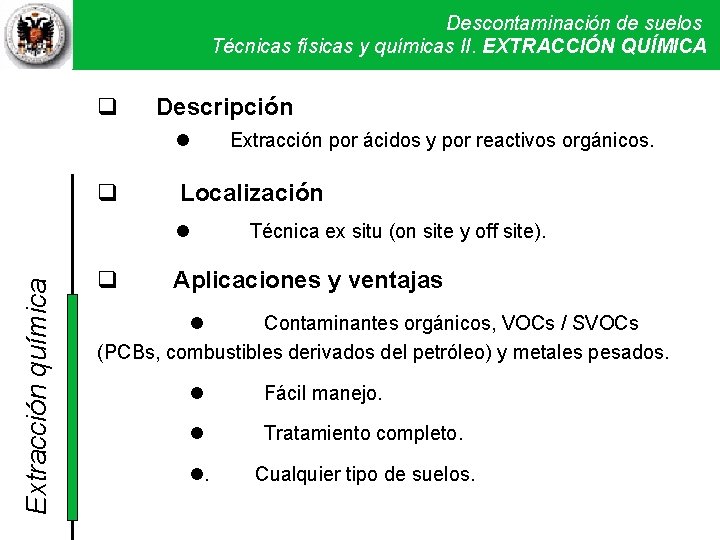 Descontaminación de suelos Técnicas físicas y químicas. Técnicas II. EXTRACCIÓN QUÍMICA físicas y químicas