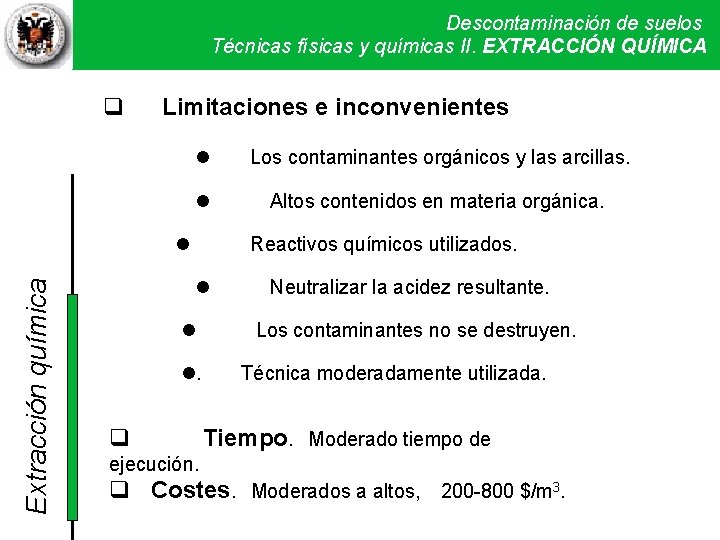 Descontaminación de suelos Técnicas físicas y químicas. Técnicas II. EXTRACCIÓN QUÍMICA físicas y químicas