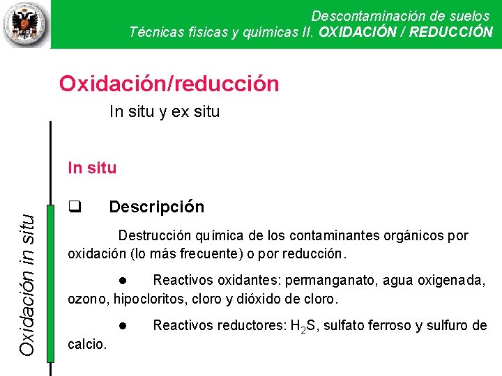 Descontaminación de suelos Técnicas físicas y químicas II. Técnicas OXIDACIÓN / REDUCCIÓN físicas y