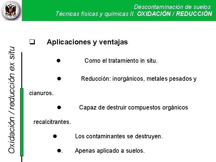 Descontaminación de suelos Técnicas físicas y químicas II. Técnicas OXIDACIÓN / REDUCCIÓN físicas y