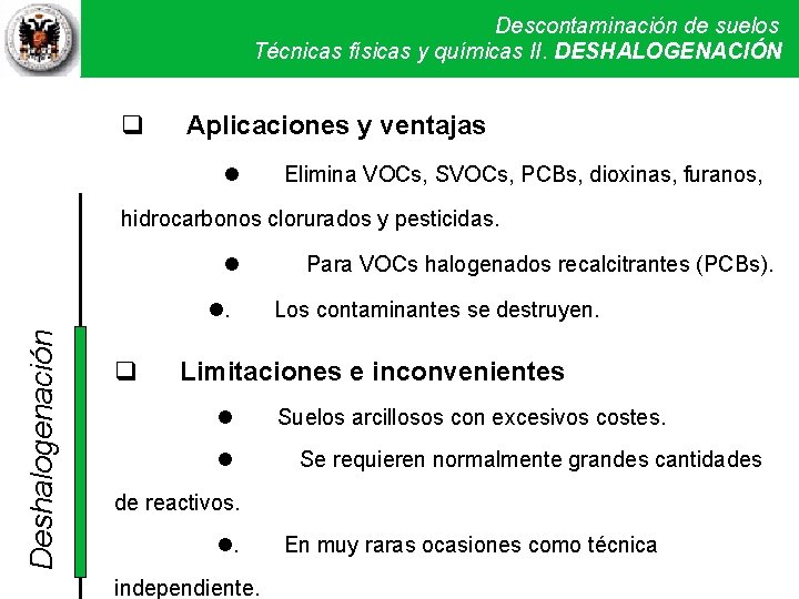 Descontaminación de suelos Técnicas físicas y químicas II. DESHALOGENACIÓN Técnicas físicas y químicas II