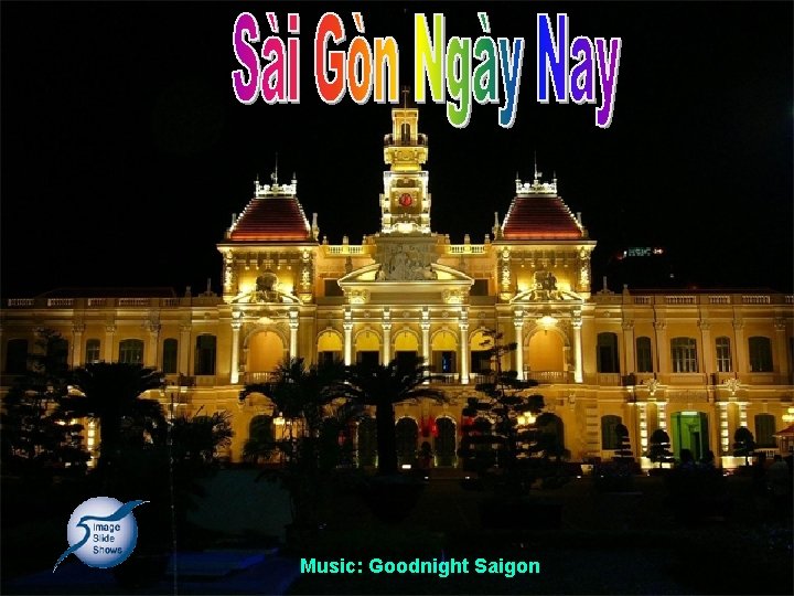 Music: Goodnight Saigon 
