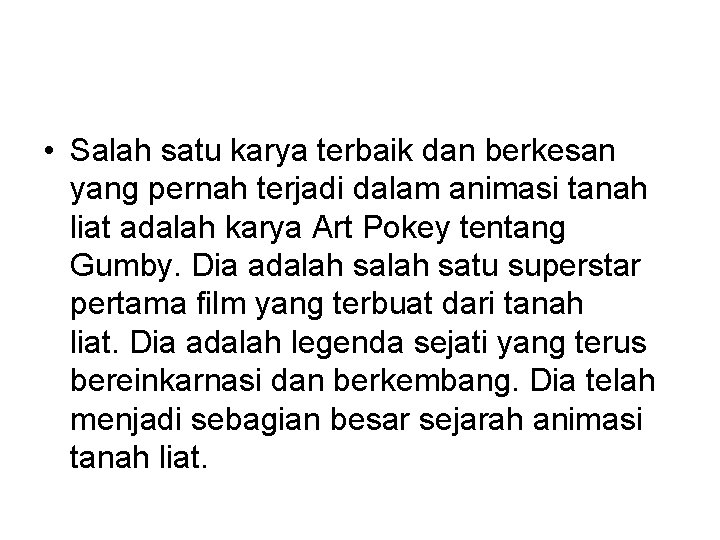  • Salah satu karya terbaik dan berkesan yang pernah terjadi dalam animasi tanah