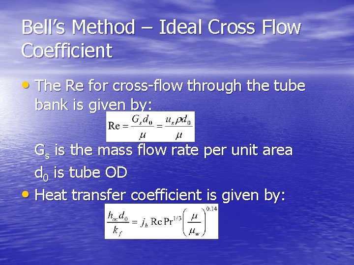 Bell’s Method – Ideal Cross Flow Coefficient • The Re for cross-flow through the