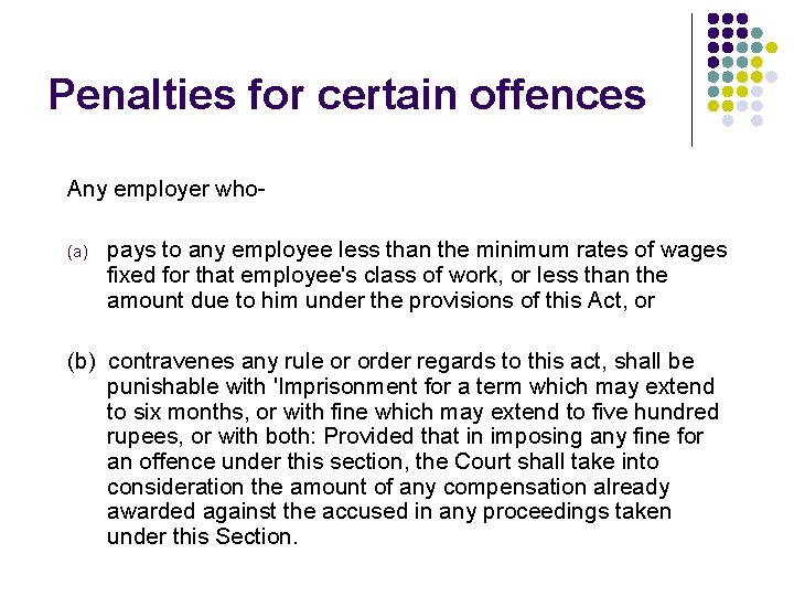 Penalties for certain offences Any employer who (a) pays to any employee less than