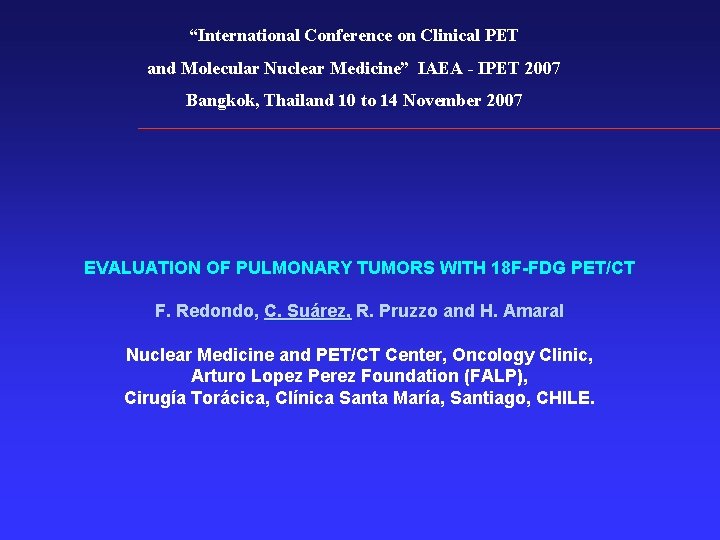 “International Conference on Clinical PET and Molecular Nuclear Medicine” IAEA - IPET 2007 Bangkok,