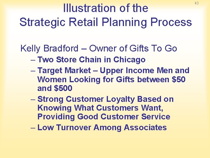Illustration of the Strategic Retail Planning Process Kelly Bradford – Owner of Gifts To