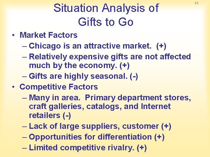 Situation Analysis of Gifts to Go • Market Factors – Chicago is an attractive