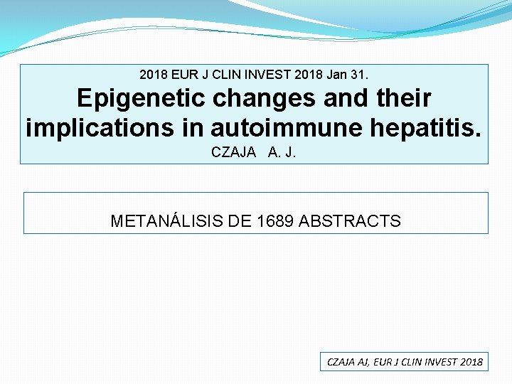 2018 EUR J CLIN INVEST 2018 Jan 31. Epigenetic changes and their implications in