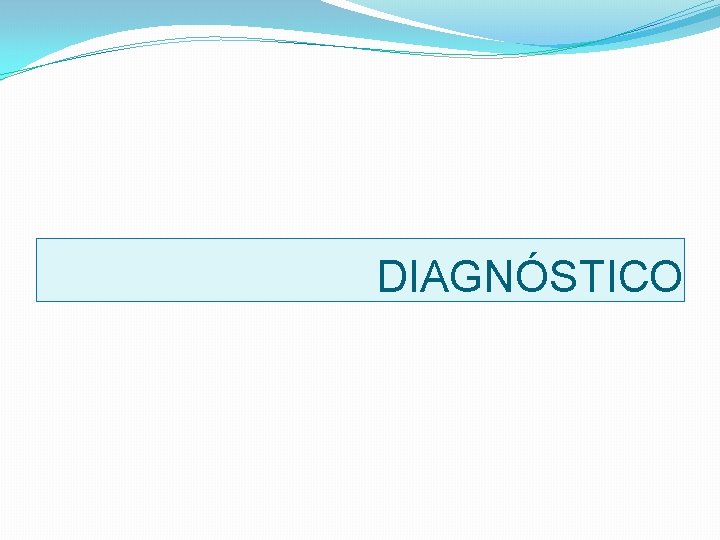 DIAGNÓSTICO 