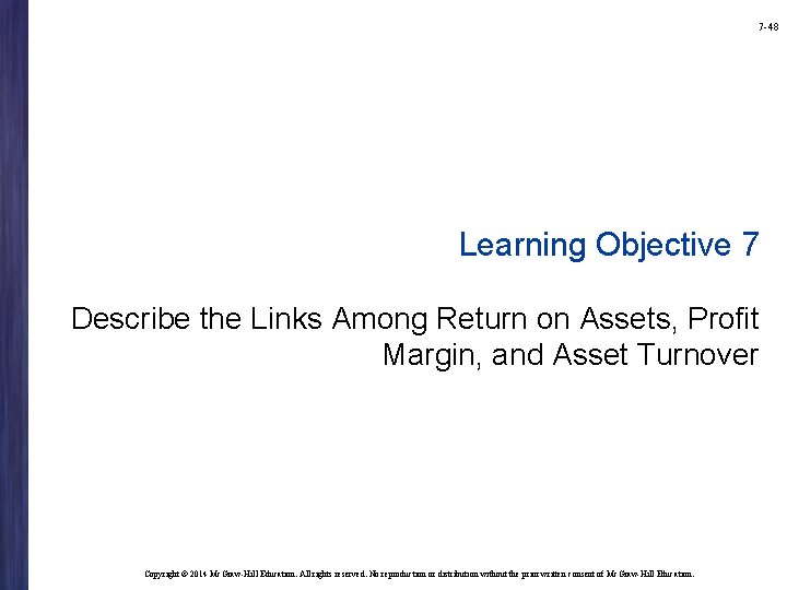 7 -48 Learning Objective 7 Describe the Links Among Return on Assets, Profit Margin,