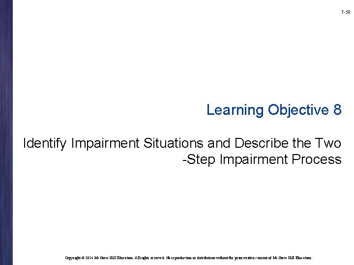 7 -50 Learning Objective 8 Identify Impairment Situations and Describe the Two -Step Impairment